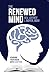 The Renewed Mind: Rewiring ...
