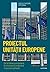 Proiectul unității europene. De la ideea europeană la Uniunea Europeană ca putere globală
