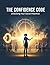 The Confidence Code: Unlocking Your Social Potential