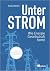 Unter Strom: Wie Energie Ge...