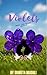 Violets: Where Love Blooms Quietly