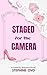 Staged For The Camera: A Celebrity Romance Novel (Elite Couples)