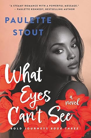 What Eyes Can't See (Bold Journeys #3)