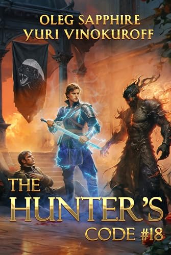 The Hunter’s Code: Book 18: A Portal Progression Fantasy Series (Kindle Edition)