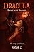 Dracula Love and Blood by Robert C