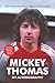 Mickey Thomas: My Autobiogr...