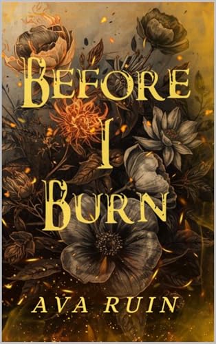 Before I Burn (Ashes of Us Book 1)