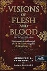 Visions of Flesh ...