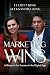 Marketing Wins: A Blueprint for Success in the Digital Age