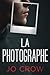 La Photographe: Un thriller...