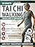 10-Minute Tai Chi Walking for Balance and Confidence by Mei-Lin Zhao