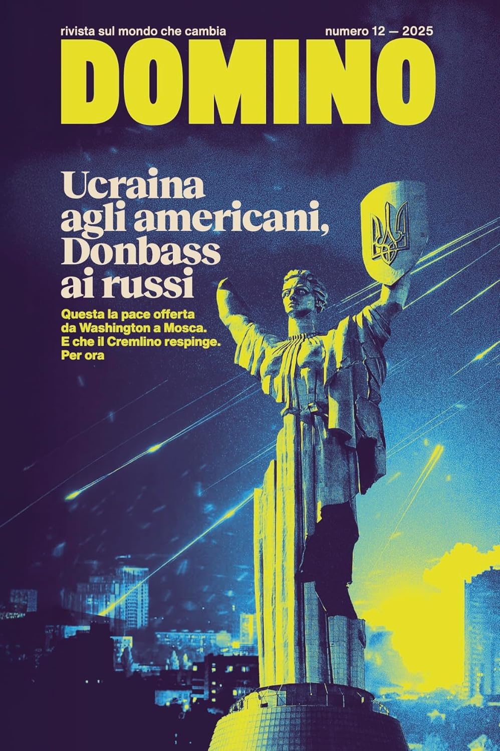 Domino. Rivista sul mondo che cambia. Ucraina agli americani, Donbass ai russi (Paperback)