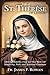 LIFE OF ST. THÉRÈSE OF LISIEUX by Fr. James F. Rowan