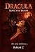 Dracula Love and Blood: The...