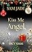 Kiss me Angel: Ein sinnlich...