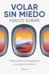 Volar sin miedo: ...