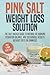 Pink Salt Weight Loss Solut...
