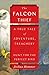 The Falcon Thief: A True Ta...