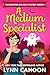 A Medium Specialist by Lynn Cahoon