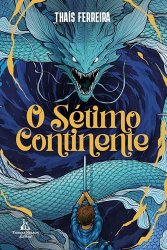 O sétimo continente – Uma aventura fantástica repleta de mistérios, perigos e monstros (Portuguese Edition)