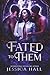 Fated To Them: A Dark Paran...