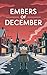 Embeers of December: A Chri...