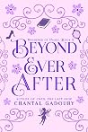 Beyond Ever After by Chantal Gadoury