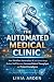 The Automated Medical Clini...
