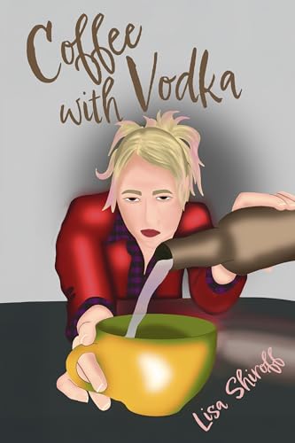 Coffee with Vodka (Kindle Edition)