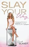 Slay Your Way: Th...