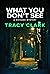 What You Don't See by Tracy Clark