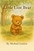 The Little Lost Bear: A Gen...