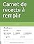 Carnet de recette à remplir