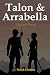 Talon & Arrabella: The Last Thread (The Chronicles of Talon & Arrabella Book 5)
