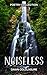 Noiseless
