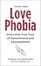 Love Phobia: How to overcom...