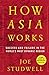 How Asia Works by Joe Studwell