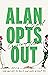 Alan Opts Out: A Novel