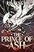 The Prince of Ash by Jingyi Ru The Prince of Ash by Jingyi Ru