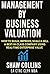 MANAGEMENT BY BUSINESS VALUATION by Shaw Collins