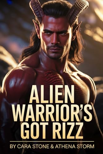 Alien Warrior’s Got Rizz (Kindle Edition)