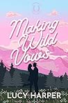 Making Wild Vows