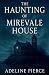 The Haunting of Mirevale House