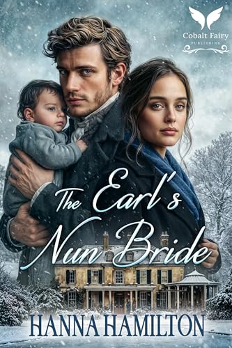 The Earl’s Nun Bride: A Historical Regency Romance Novel (Daughters of the Ton Book 3)