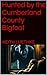 Hunted by the Cumberland Co...