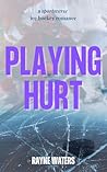 Playing Hurt: An ...