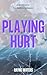 Playing Hurt by Rayne Waters