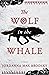The Wolf in the Whale