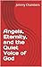 Angels, Eternity, and the Quiet Voice of God by Johnny Chambers