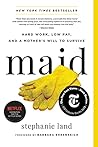 Book cover for Maid: Hard Work, Low Pay, and a Mother's Will to Survive
